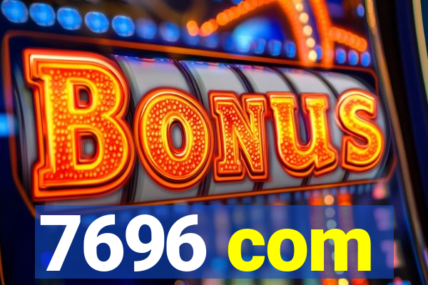 7696 com